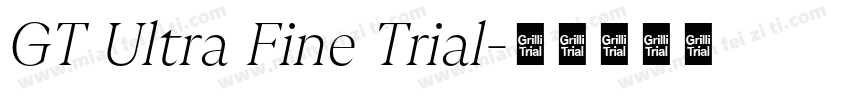 GT Ultra Fine Trial字体转换